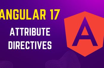 Angular 17: Attribute Directives with Examples