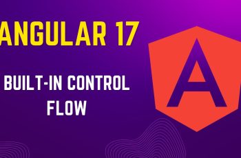 Angular 17: Built-in Control Flow Explained with Examples