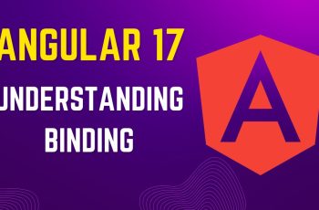 Angular 17: Understanding Binding With Example