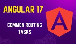 Angular 17​​​​: Common Routing Tasks A Comprehensive Guide