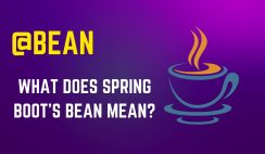 What does Spring Boot’s Bean mean? How Can a Bean Be Made?